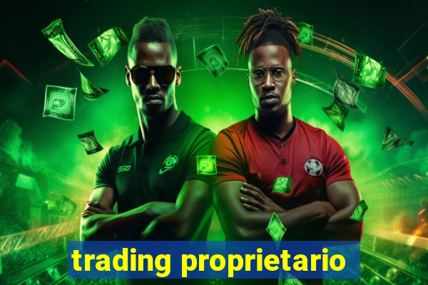 trading proprietario